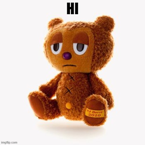 Pj plush | HI | image tagged in pj plush | made w/ Imgflip meme maker