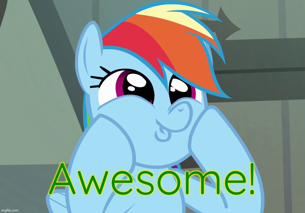 Dashface (MLP) | Awesome! | image tagged in dashface mlp | made w/ Imgflip meme maker