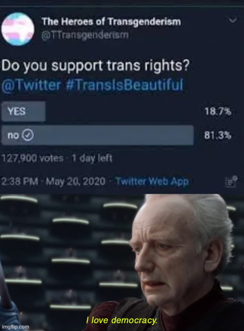image tagged in i love democracy | made w/ Imgflip meme maker