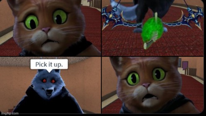 Pick It Up | image tagged in mm2,puss in boots | made w/ Imgflip meme maker