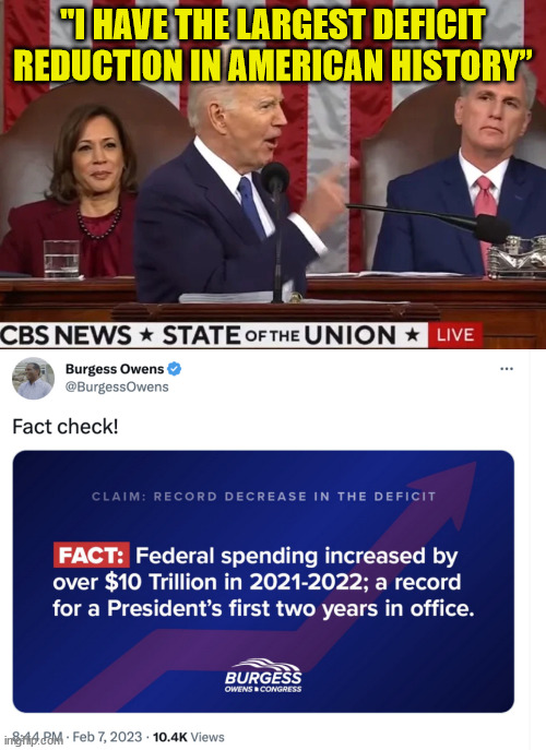Another Biden lie | "I HAVE THE LARGEST DEFICIT REDUCTION IN AMERICAN HISTORY” | image tagged in joe biden,lies | made w/ Imgflip meme maker