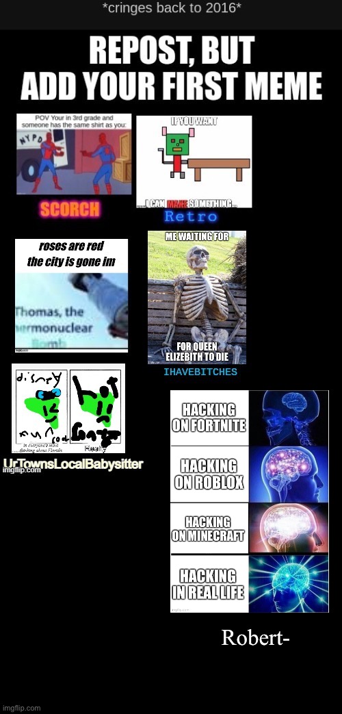 Robert- | image tagged in crone | made w/ Imgflip meme maker
