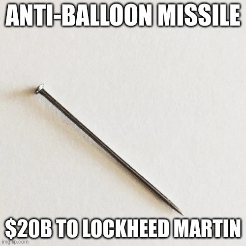 ANTI-BALLOON MISSILE; $20B TO LOCKHEED MARTIN | made w/ Imgflip meme maker