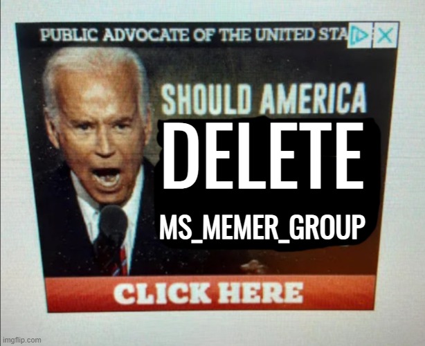 Yes | DELETE; MS_MEMER_GROUP | image tagged in should america | made w/ Imgflip meme maker