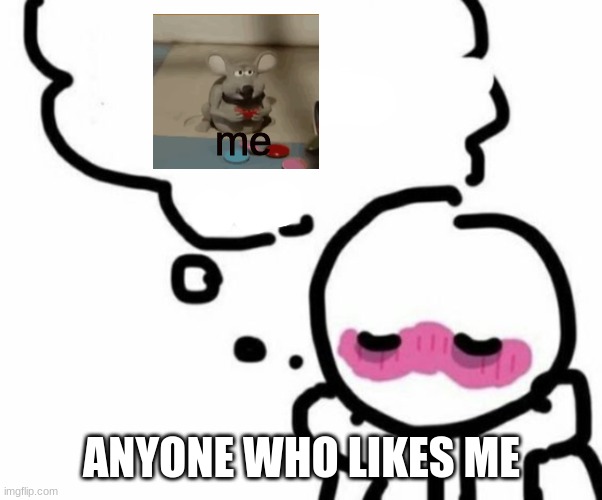 When ppl like me | me; ANYONE WHO LIKES ME | image tagged in blushy boiii | made w/ Imgflip meme maker