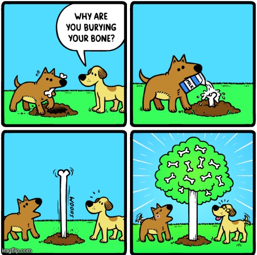 Planting the bone tree | image tagged in dogs,bone,tree,bones,milk,comics | made w/ Imgflip meme maker