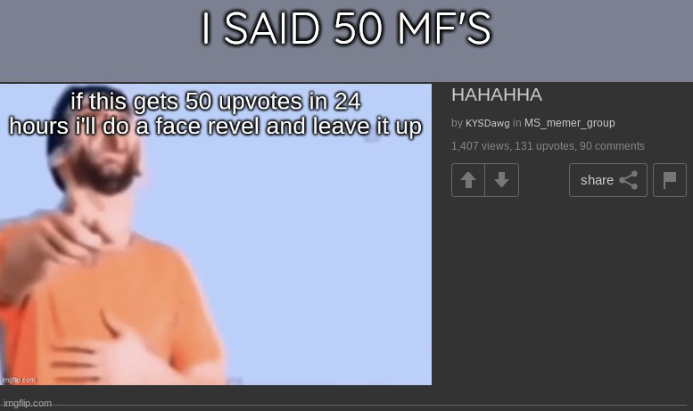 I SAID 50 MF'S | made w/ Imgflip meme maker