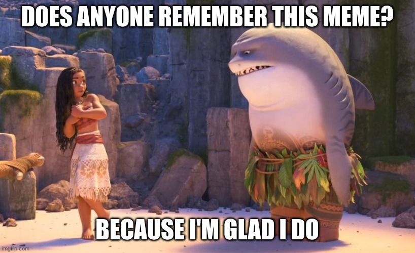 Sharkhead | DOES ANYONE REMEMBER THIS MEME? BECAUSE I'M GLAD I DO | image tagged in shark | made w/ Imgflip meme maker