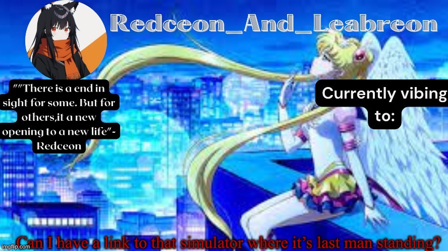 Redceon_and_Leabreon Anime Template | Can I have a link to that simulator where it’s last man standing? | image tagged in redceon_and_leabreon anime template | made w/ Imgflip meme maker