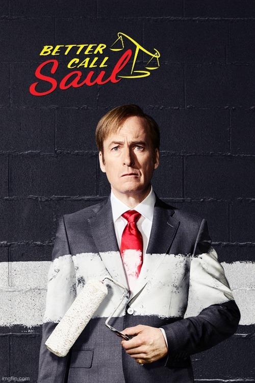 Better call saul - Imgflip