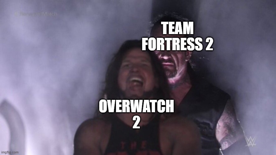 AJ Styles & Undertaker | TEAM FORTRESS 2; OVERWATCH 2 | image tagged in aj styles undertaker | made w/ Imgflip meme maker