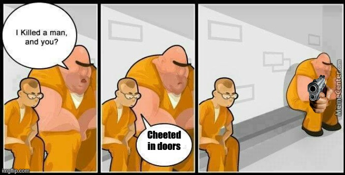 Cheeted in doors | image tagged in doors,jail,meme,lol,no no hes got a point | made w/ Imgflip meme maker