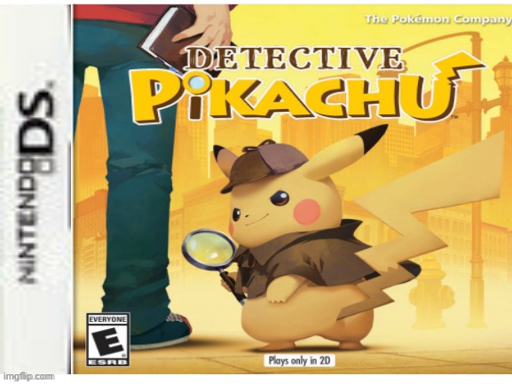 detective pikachu nintendo ds edition | image tagged in memes,detective pikachu,nintendo ds,fake | made w/ Imgflip meme maker