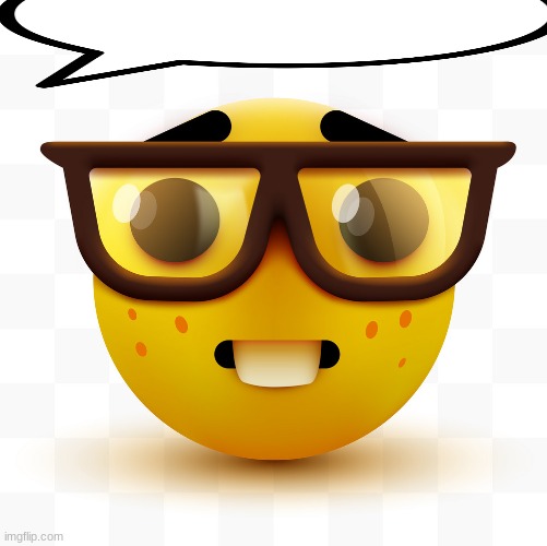 Nerd emoji | image tagged in nerd emoji | made w/ Imgflip meme maker