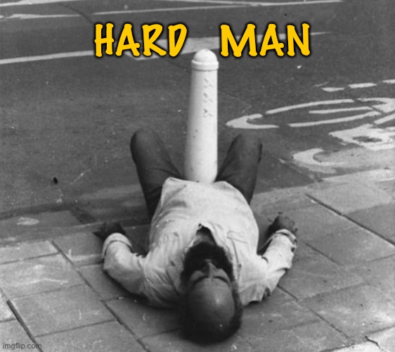 Hard man | HARD   MAN | image tagged in hard man,bollard,drunk,sidewalk | made w/ Imgflip meme maker