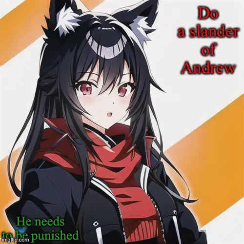 Redceon Anime Version 2.0 | Do a slander of Andrew; He needs to be punished | image tagged in redceon anime version 2 0 | made w/ Imgflip meme maker