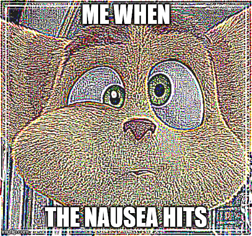 Nausea | ME WHEN; THE NAUSEA HITS | image tagged in memes,ratchet | made w/ Imgflip meme maker
