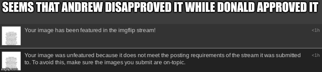 SEEMS THAT ANDREW DISAPPROVED IT WHILE DONALD APPROVED IT | made w/ Imgflip meme maker