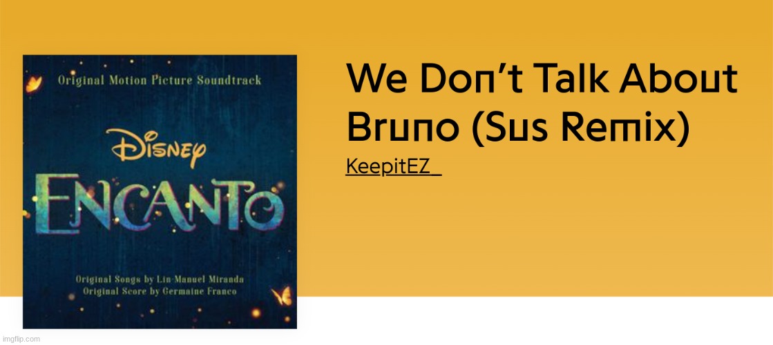 We don't talk about bruno Sus Remix | image tagged in we don't talk about bruno,sus,remix | made w/ Imgflip meme maker