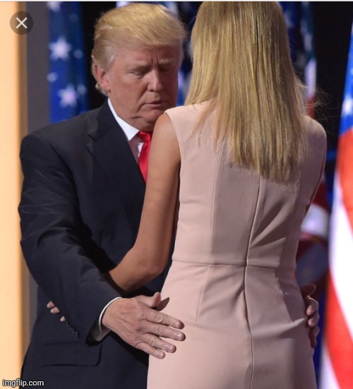 Trump & Ivanka | image tagged in trump ivanka | made w/ Imgflip meme maker