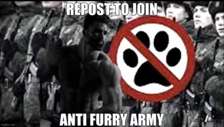 Enlist today | image tagged in anti furry | made w/ Imgflip meme maker