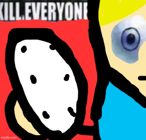 Spongebob kill everyone | image tagged in spongebob kill everyone | made w/ Imgflip meme maker