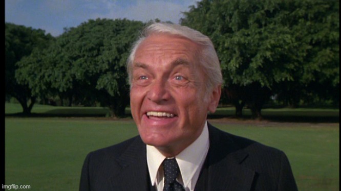 Caddyshack- Ted knight 2 | image tagged in caddyshack- ted knight 2 | made w/ Imgflip meme maker