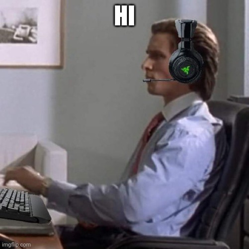 bateman gaming | HI | image tagged in bateman gaming | made w/ Imgflip meme maker