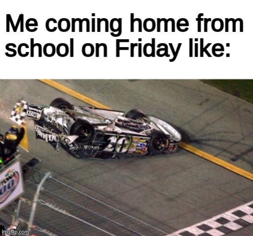 image tagged in nascar,repost,school,relatable memes,memes,funny | made w/ Imgflip meme maker