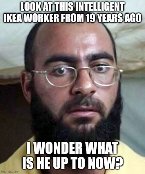 LOOK AT THIS INTELLIGENT IKEA WORKER FROM 19 YEARS AGO; I WONDER WHAT IS HE UP TO NOW? | made w/ Imgflip meme maker