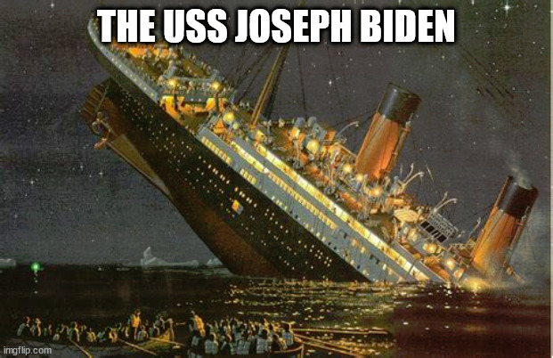 THE USS JOSEPH BIDEN | image tagged in rudderless | made w/ Imgflip meme maker