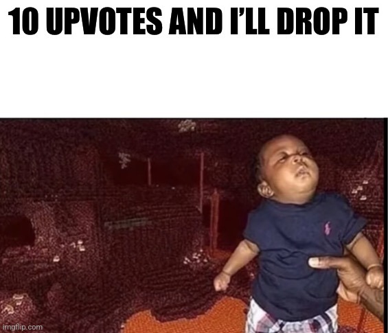pls don't make me drop him | made w/ Imgflip meme maker