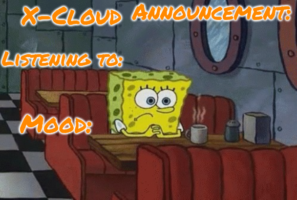 High Quality X-Cloud Announcement Template Blank Meme Template