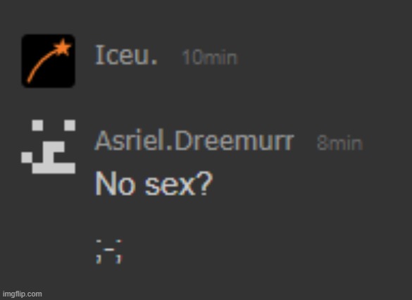 he won't give me my free copy of sex back. | made w/ Imgflip meme maker