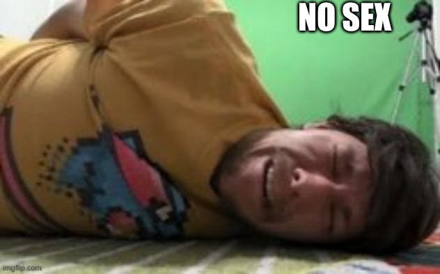 NO SEX | made w/ Imgflip meme maker