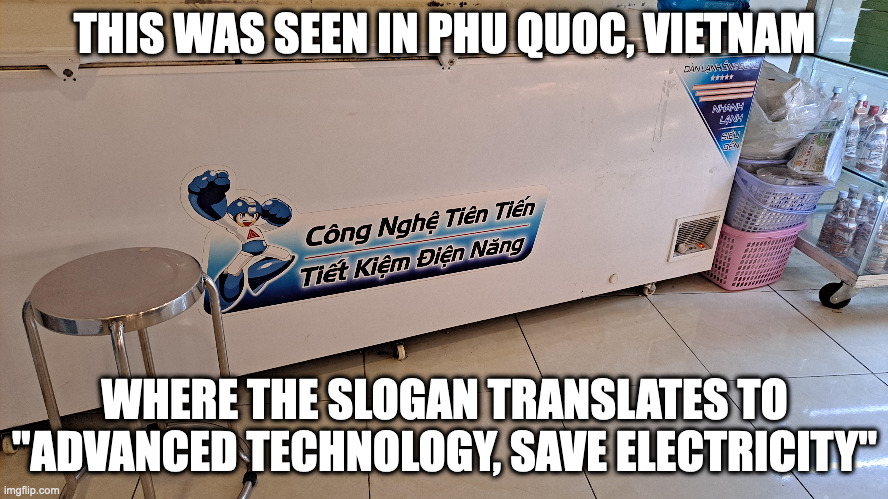 Mega Man Character in Vietnam | THIS WAS SEEN IN PHU QUOC, VIETNAM; WHERE THE SLOGAN TRANSLATES TO "ADVANCED TECHNOLOGY, SAVE ELECTRICITY" | image tagged in megaman,memes | made w/ Imgflip meme maker