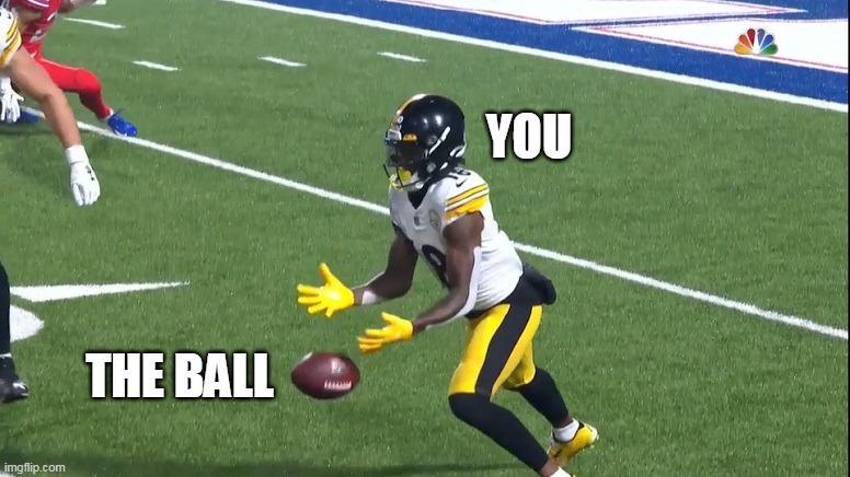 Dropping the Ball | YOU; THE BALL | image tagged in dropping the ball | made w/ Imgflip meme maker