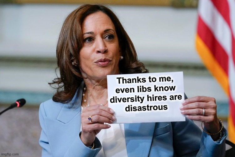 The diversity hyena needs to go away before Joe Biden gets the 25th amendment | Thanks to me,
even libs know
diversity hires are
disastrous | image tagged in memes,kamala harris,joe biden,democrats,diversity hyena,diversity hire | made w/ Imgflip meme maker