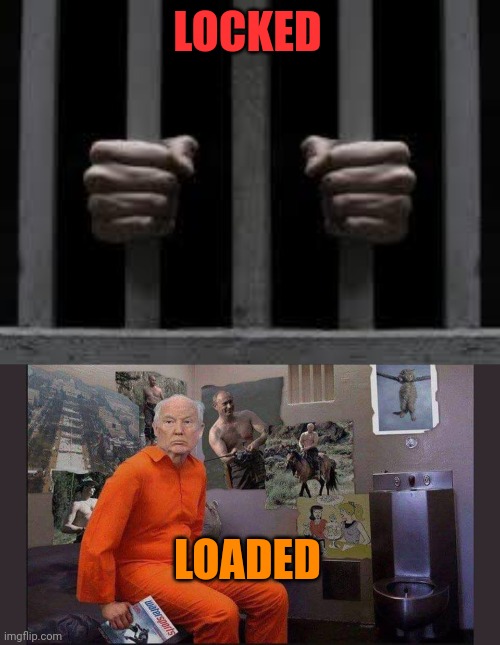 LOCKED LOADED | image tagged in jail,trump jail cell | made w/ Imgflip meme maker