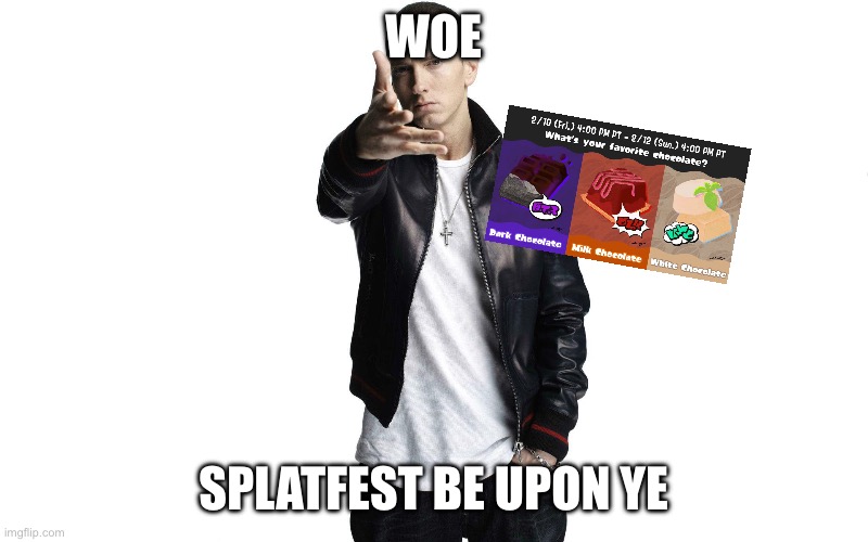 Woe Plague Be Upon Ye | WOE; SPLATFEST BE UPON YE | image tagged in woe plague be upon ye | made w/ Imgflip meme maker