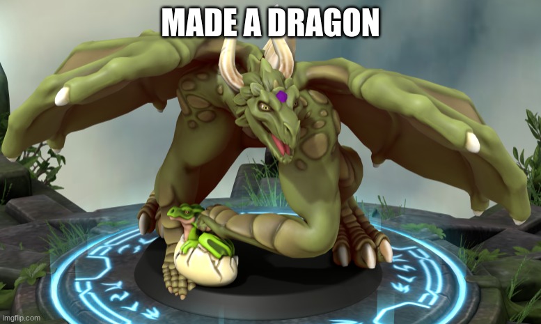 MADE A DRAGON | made w/ Imgflip meme maker