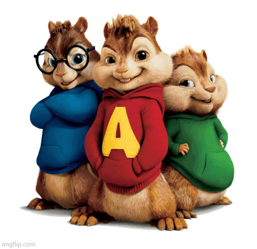 Alvin & The Chipmunks | image tagged in alvin the chipmunks | made w/ Imgflip meme maker
