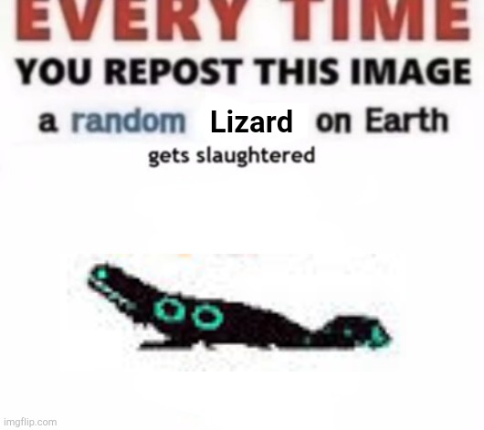 Lizard | made w/ Imgflip meme maker