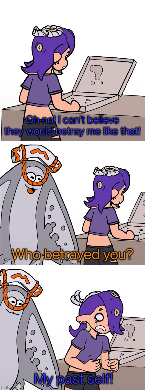 Who betrayed you Blank Meme Template