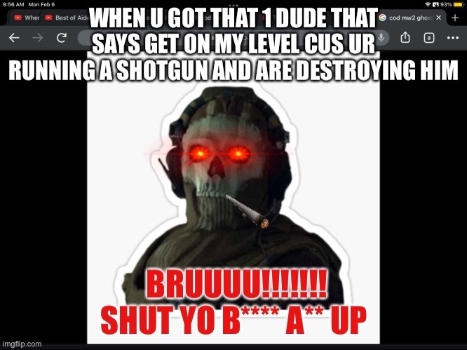 It has happened | image tagged in call of duty | made w/ Imgflip meme maker