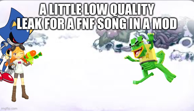 And yes, the frostbite background is a template | A LITTLE LOW QUALITY LEAK FOR A FNF SONG IN A MOD | image tagged in fnf frostbite background | made w/ Imgflip meme maker