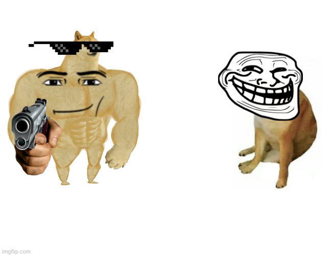 Buff Doge vs. Cheems | image tagged in memes,buff doge vs cheems | made w/ Imgflip meme maker