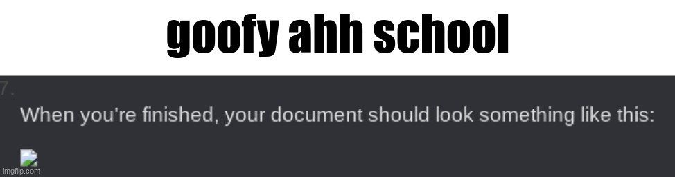 goofy ahh school | made w/ Imgflip meme maker