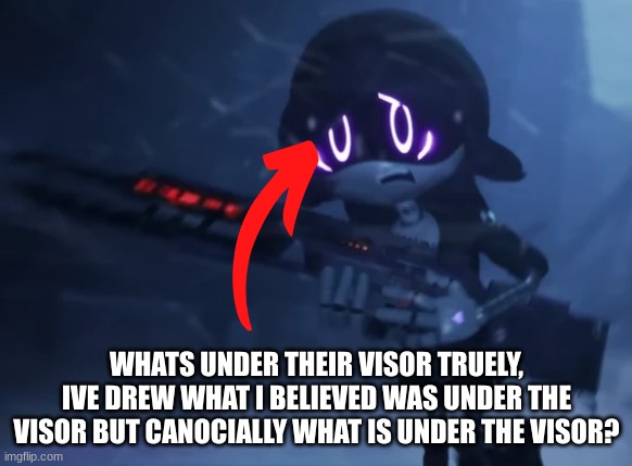 Help me figure it out pls *Theory Tag* | WHATS UNDER THEIR VISOR TRULY, I'VE DRAWN WHAT I BELIEVED WAS UNDER THE VISOR BUT CANONICALLY WHAT IS UNDER THE VISOR? | image tagged in uzi running away | made w/ Imgflip meme maker