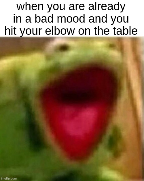 not today satan | when you are already in a bad mood and you hit your elbow on the table | image tagged in ahhhhhhhhhhhhh,relatable | made w/ Imgflip meme maker